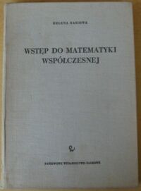 Miniatura okładki Rasiowa Helena Wstęp do matematyki współczesnej. /Biblioteka Matematyczna. Tom 30/