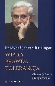 Miniatura okładki Ratzinger Joseph  Wiara-prawda-tolerancja. Chrześcijaństwo a religie świata. 