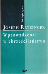 Miniatura okładki Ratzinger Joseph Wprowadzenie w chrześcijaństwo. /Teologia żywa/.