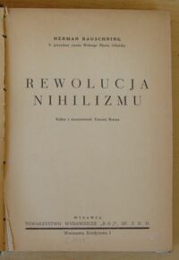 Zdjęcie nr 2 okładki Rauschning Herman Rewolucja nihilizmu. Kulisy i rzeczywistość Trzeciej Rzeszy.