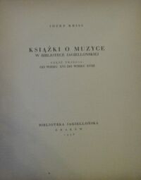 Miniatura okładki Reiss Józef Książki o muzyce w Bibliotece Jagiellońskiej. Część trzecia: od wieku XVI do wieku XVIII.