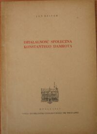 Miniatura okładki Reiter Jan Działalność społeczna Konstantego Damrota.