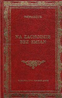 Miniatura okładki Remarque Erich Maria Na zachodzie bez zmian. /Biblioteka Klasyki/