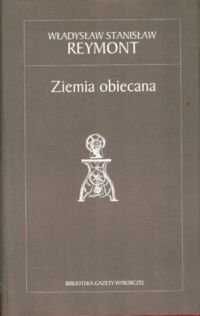 Miniatura okładki Reymont Władysław St. Ziemia obiecana. /Biblioteka Gazety Wyborczej 5/