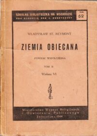 Miniatura okładki Reymont Władysław St. Ziemia obiecana. Powieść współczesna. Tom II. /Szkolna Biblioteczka na Wschodzie pod red. Kurdybachy. Tom 52/