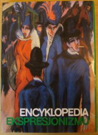 Zdjęcie nr 1 okładki Richard Lionel Encyklopedia ekspresjonizmu. /Encyklopedie sztuki WAiF i PWN/