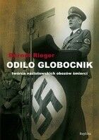 Miniatura okładki Rieger Berndt Odilo Globocnik. Twórca nazistowskich obozów śmierci.