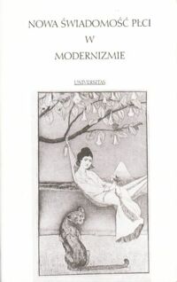 Miniatura okładki Ritz German, Binswanger Christa, Scheide Carmen /red./ Nowa świadomość płci w  moderniźmie. Studia spod znaku gender w kulturze polskiej i rosyjskiej u schyłku stulecia.