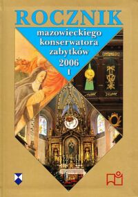 Miniatura okładki  Rocznik mazowieckiego konserwatora zabytków 2006. I.