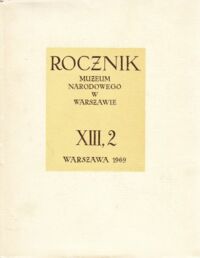 Miniatura okładki  Rocznik Muzeum Narodowego w Warszawie  XIII , 2.