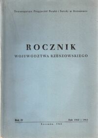 Miniatura okładki  Rocznik województwa rzeszowskiego. Rok IV. Rok 1962 i 1963.