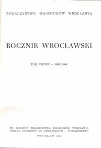 Miniatura okładki  Rocznik wrocławski.Tom VII/VIII-1963/1964.