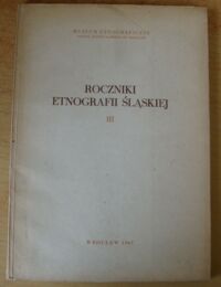 Miniatura okładki  Roczniki Etnografii Śląskiej. Tom III.  