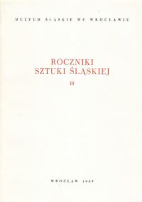 Miniatura okładki  Roczniki sztuki śląskiej. Tom III.