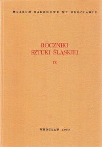 Miniatura okładki  Roczniki sztuki śląskiej. Tom IX.