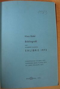 Miniatura okładki Rodel Klaus Bibliografi over europaeiske kunstneres Exlibris 1973. Europaische exlibris 1973. European book plates 1973. Ex libris Europe 1973. /Zbiór zawiera 78 exlibrisów/