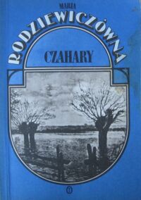 Miniatura okładki Rodziewiczówna Maria Czahary.