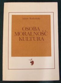 Miniatura okładki Rodziński Adam Osoba. Moralność. Kultura.