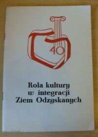 Miniatura okładki  Rola kultury w integracji Ziem Odzyskanych.