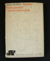 Miniatura okładki Rolewicz Stefan Analiza funkcjonalna i teoria sterowania. /Biblioteka Naukowa Inżyniera/