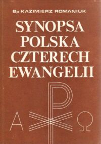 Miniatura okładki Romaniuk Kazimierz bp Synopsa polska czterech ewangelii.