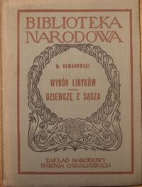 Miniatura okładki Romanowski Mieczysław Wybór liryków oraz Dziewczę z Sącza. /Seria I. Nr 39/