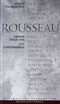 Miniatura okładki Rousseau Jean-Jacques	 Umowa społeczna. List o widowiskach. /Wielcy Filozofowie/