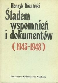 Miniatura okładki Różański Henryk Śladem wspomnień i dokumentów (1943-1948).