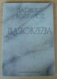 Zdjęcie nr 1 okładki Różewicz Tadeusz /reprod. grafik J. Tchórzewskiego/ Płaskorzeźba.