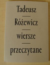 Miniatura okładki Rózewicz Tadeusz Wiersze przeczytane.