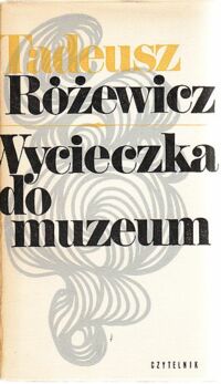 Miniatura okładki Różewicz Tadeusz Wycieczka do muzeum.