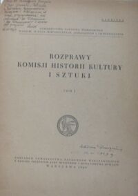 Miniatura okładki  Rozprawy Komisji Historii Kultury i sztuki. Tom I. Nadbitka.