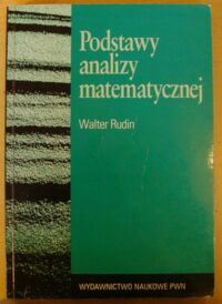 Miniatura okładki Rudin Walter Podstawy analizy matematycznej.