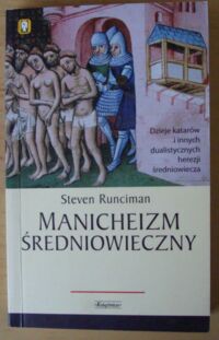 Miniatura okładki Runciman Steven Manicheizm średniowieczny. /Książnica Kieszonkowa/