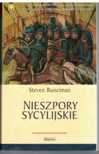 Miniatura okładki Runciman Steven Nieszpory sycylijskie. Dzieje świata śródziemnomorskiego w drugiej połowie XIII wieku.