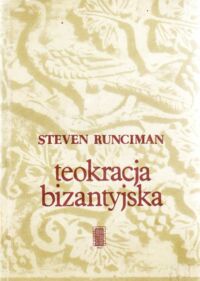 Miniatura okładki Runciman Steven Teokracja bizantyjska.