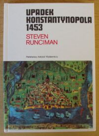 Miniatura okładki Runciman Steven Upadek Konstantynopola 1453. /Mały Ceram/