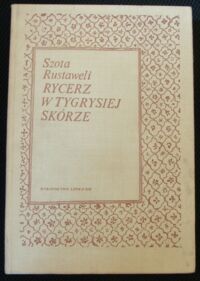 Miniatura okładki Rustaweli Szota  /Przeł. Jerzy Zagórski/ Rycerz w tygrysiej skórze. 