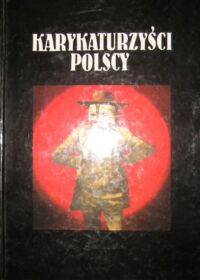 Miniatura okładki Ruszczyc Ferdynand B.  Urbański Jacek Karykaturzyści Polscy. Antologia biograficzna od początków do współczesności.