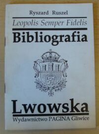 Miniatura okładki Ruszel Ryszard Bibliografia Lwowska.