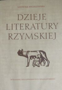 Miniatura okładki Rychlewska Ludwika Dzieje literatury rzymskiej.