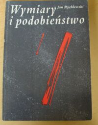 Miniatura okładki Rychlewski Jan Wymiary i podobieństwo.