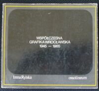 Miniatura okładki Rylska Irena Współczesna grafika wrocławska 1945-1965.