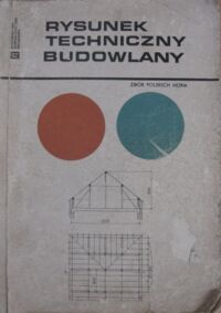 Miniatura okładki  Rysunek techniczny budowlany. Zbiór polskich norm.