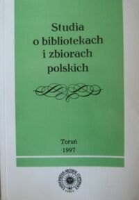 Miniatura okładki Ryszewski Bohdan /red./ Studia o bibliotekach i zbiorach polskich. Tom VII.