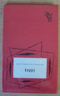 Miniatura okładki Ryunosuke Akutagawa /ilustr. J. Młodożeniec/ Kappy. /Biblioteka "Jednorożca"/