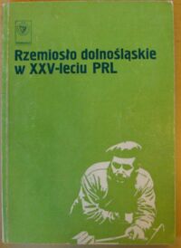 Miniatura okładki  Rzemiosło dolnośląskie w XXXV-leciu PRL.