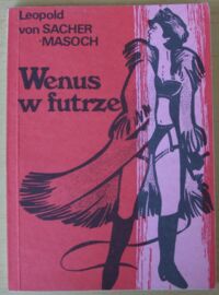 Miniatura okładki Sacher-Masoch Leopold von Wenus w futrze.