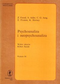 Miniatura okładki Saciuk Robert /wybór tekstów/ Psychoanaliza i neopsychoanaliza.