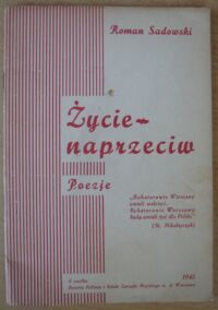 Miniatura okładki Sadowski Roman Życie - naprzeciw. Poezje.